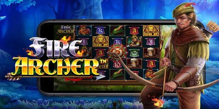 Trik Ampuh Mendapat Jackpot Besar Slot Fire Archer